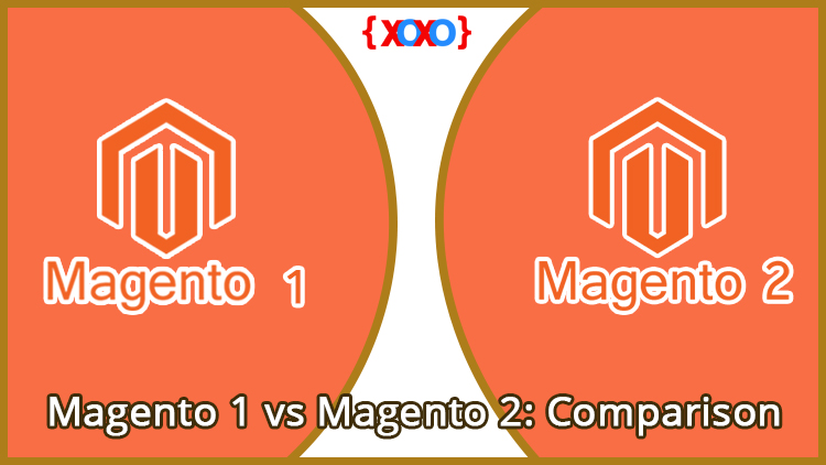 Magento 1 vs Magento 2: Comparison