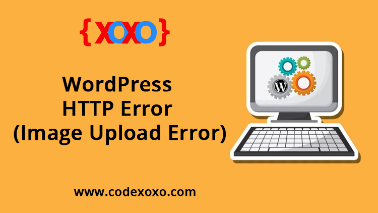 WordPress HTTP Error (Image Upload Error)
