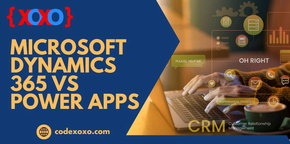 Microsoft Dynamics 365 vs Power Apps img.