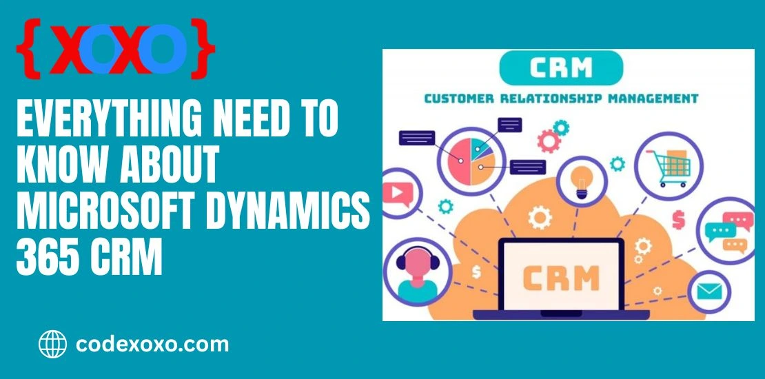 Everything Need to Know About Microsoft Dynamics 365 CRM img.